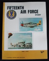 AVIATION Guerre 39-45 WW2 FIFTEENTH AIR FORCE STORY Kenn C. RUST 1976 - 1939-45