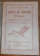 Coups De Crayon – Skizzen – Réflexions D'un Alsacien – Gedanken Eines Elsâssers - Alsace