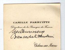 Carte De Visite , Camille PARRUITTE , Directeur De La Banque De France , Châlon Sur Marne - Tarjetas De Visita