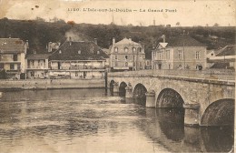 L'ISLE-sur-le-DOUBS    Le Grand Pont (état Moyen) - Isle Sur Le Doubs