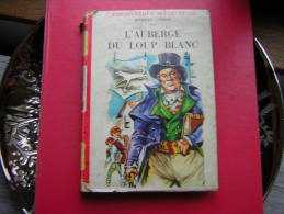 BIBLIOTHEQUE ROUGE ET OR  MICHAEL GIBSON  L'AUBERGE DU LOUP BLANC  1958  ILLUSTRATIONS DE HENRI DIMPRE - Bibliotheque Rouge Et Or