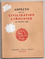 Aspects De La Civilisation Limousine Au Moyen-Age, Archives De La Haute-vienne Et De La Corrèze Limoges Tulle Brive 1953 - Limousin