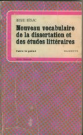 Henri Bénac Nouveau Vocabulaire De La Dissertation Et Des Etudes Littéraires 1972 Faire Le Point Hachette  BE - 18 Años Y Más