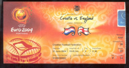 Football CROATIA Vs ENGLAND  Ticket  21.06.2004. UEFA EURO 2004. Portugal - Tickets & Toegangskaarten