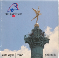 CATALOGUE PHILEXFRANCE 1989 TOME 1 Et 2 N° 06498 EN BON ETAT - TIRAGE 12000 EXEMPLAIRES - Filatelistische Tentoonstellingen