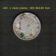 U.S.A.   5  CENTS  (LIBERTY)  1903  (KM # 112) Us-65) - 1883-1913: Liberty