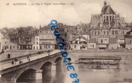 53 - MAYENNE - LE PONT ET L' EGLISE NOTRE DAME - Mayenne