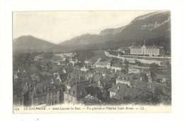 Cp, 38, Saint-Laurent-du-Pont, Vue Générale Et L´Hôpital Saint-Bruno, écrite 1917 - Saint-Laurent-du-Pont
