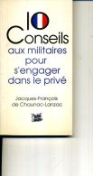 10 CONSEILS AUX MILITAIRES POUR S ENGAGER DANS LE PRICE J DE CHAUNAC LANZAC 1992 119 PAGES - Right