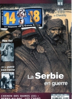 14-18 Le Magazine De La Grande Guerre N°4 - La Serbie En Guerre - Histoire