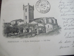 Rare CPA Précurseur 1900.Perpignan L'église Saint Jacques. - Perpignan