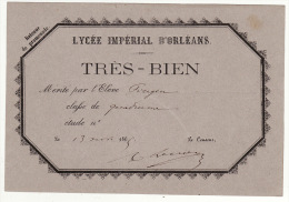 Billet Récompense Lycée Impérial D'Orléans Très Bien Mérité Par L'élève  1865 - Diploma's En Schoolrapporten