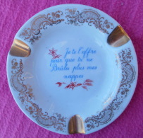 CENDRIER En Porcelaine,de Limoges Avec Texte "Je Te L'offre Pour Que Tu Ne Brûles Plus Mes Nappes" - Porcelain