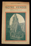 NOTRE VENDEE Elements D'Histoire Et De Géographie Régionales Poirier 1951 Imp. Lussaud Fontenay Le Comte - Pays De Loire