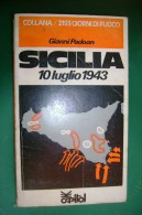 PFR/16 Gianni Padoan SICILIA 10 LUGLIO 1943 Ed.Capitol 1977/SECONDA GUERRA MONDIALE - Italien