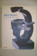 PFR/36 MINO ROSSO SCULTORE PITTORE 1904-1963 Editris 1993 - Arts, Antiquity