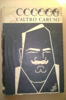 PBZ/33 L´ALTRO CARUSO (caricature Teatro/opera) Eiot 1961 - Theater