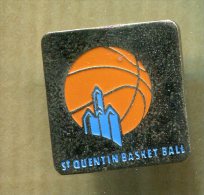 Pin´s Pins - Basketball Basket - ST QUENTIN - Aisne - Basketball