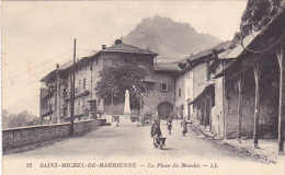 22202 Saint Michel De Maurienne La Place Du Marché -LL 12 St -brouette - Saint Michel De Maurienne