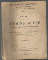 Cours De Chemins De Fer 1ere Partie Etudes Des Travaux D´infrastructure De 1918 De Léon Eyrolles - Ferrovie