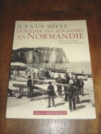 Livre - Il Y A Un Siècle - Le Sentier Des Douanier En Normandie - Normandie