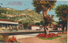 LE TEIL - Ruines Du Vieux Château Et Vue De L'intérieur De La Gare - Le Teil