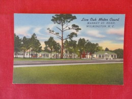 North Carolina > Wilmington  Live Oak Motor Court   Not   Mailed -ref 1148 - Wilmington