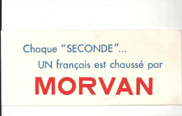 Buvard MORVAN Chaque "seconde" Un Français Est Chaussé Par MORVAN - Schoenen