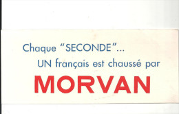 Buvard MORVAN Chaque "seconde" Un Français Est Chaussé Par MORVAN - Chaussures