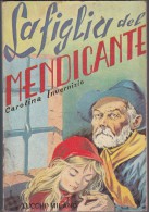 LA FIGLIA DEL MENDICANTE DI CAROLINA INVERNIZIO - ED. LUCCHI - MILANO - Enfants Et Adolescents