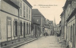 TILLIERES SUR AVRE LA RUE DU FORT - Tillières-sur-Avre