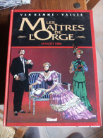 LES MAITRES DE L´ORGE T2  MARGRIT 1886    VAN HAMME  VALLES - Maitres De L'orge, Les