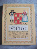 Visages Du Poitou  Histoire Costumes Coutumes Photos Dessins Art 1947 - Poitou-Charentes