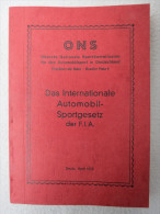 "Das Internationale Automobil-Sportgesetz Der F.I.A." Von Der ONS - Deportes