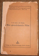 Der Gezeichnete Film – Ein Handbuch Für Filmzeichner Und Solche Die Es Werden Wollen Nach Dem Amerikanischen Werk Animat - Film