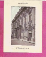 TOULOUSE   -   * L´ HOTEL DE PIERRE *   -   Editeur : Photogravure  NEURDEIN FRERES De Paris - Collections