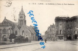 53 - LAVAL - LA CATHEDRALE   LE PALAIS  LA PORTE BEUCHERESSE - Laval