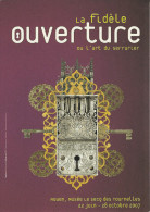 La Fidèle Ouverture Ou L´art Du Serrurier - Musée Le Secq Des Tournelles - ROUEN - 76 - 22 Juin-28 Octobre 2007 - Expositions