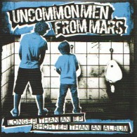 UNCOMMONMENFROMMARS - Longer Than An EP Shorter Than An Album - CD - PUNK MELODIQUE - PROMO - Punk