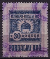 1921 Hungary - Value Added Tax (VAT) FISCAL BILL Tax - Revenue Stamp - 30 K - Used - Fiscale Zegels