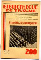 BT N°200 (1952) : Il Pétille, Le Champagne. Reims, Marne, Aube, Dom Pérignon. Bibliothèque De Travail. Freinet. - 6-12 Ans