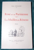 Emile Guillaumin, Rose Et Sa Parisienne - Les Mailles Du Réseau, éd. Les Cahiers Bourbonnais, 1970 - Bourbonnais