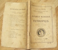 ISTORIA ROMANA A LUI EUTROPIUS-POPA LISSEANU - Livres Anciens