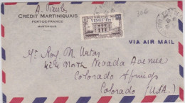 MARTINIQUE - 1946 - RARE SEUL SUR LETTRE (COTE MAURY = 135 EUR) AIRMAIL De FORT DE FRANCE Pour COLORADO (USA) - Cartas & Documentos
