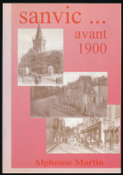Rare : SANVIC.. AVANT 1900 De Alphonse Martin (226 Pages) 30 Illustrations (cartes Postales) Quartier Du Havre... - Normandie
