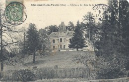 PICARDIE - 60 - OISE - CHAUMONT EN VEXIN - Château Du Bois De La Brosse - Chaumont En Vexin