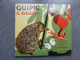 QUIPIC Le Hérisson, Album Père Castor, édition 1966 Livre Pour Enfant, ;    Ref 523 - Andere
