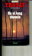 HENRI TROYAT UN SI LONG CHEMIN 1976 STOCK   357 PAGES - Azione