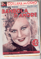 1935 COLLANA DEL CIGNO Cine Romanzo N 149 " BAMBOLA D' AMORE " - Cinéma