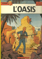 1981 L'OASIS Les Aventures De Lefranc J. MARTIN- G. CHAILLET - Lefranc